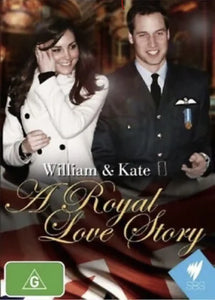 William & Kate - A Royal Love Story (DVD) Brand New & Sealed - Region 4 - All Elite DVDs